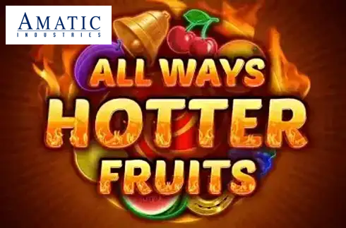 All Ways Hotter Fruits